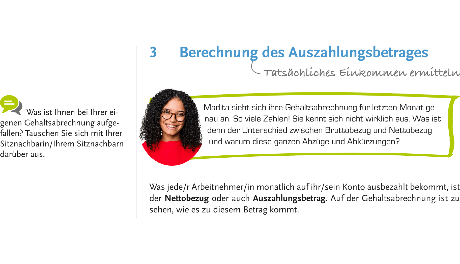 Abwechslungsreiche Ausgangssituationen holen die Schüler/innen in ihrer Erfahrungswelt ab